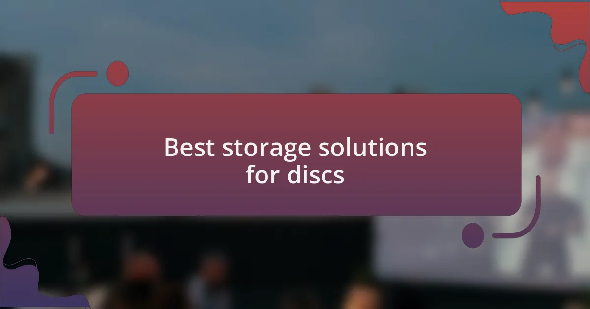 Best storage solutions for discs