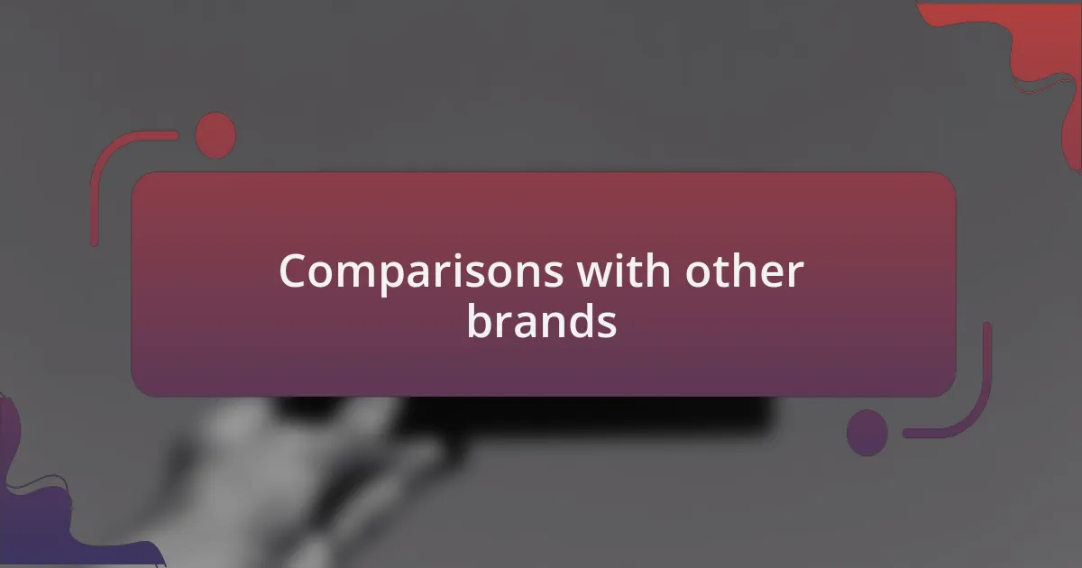 Comparisons with other brands