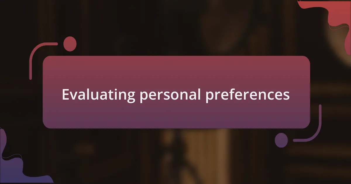 Evaluating personal preferences