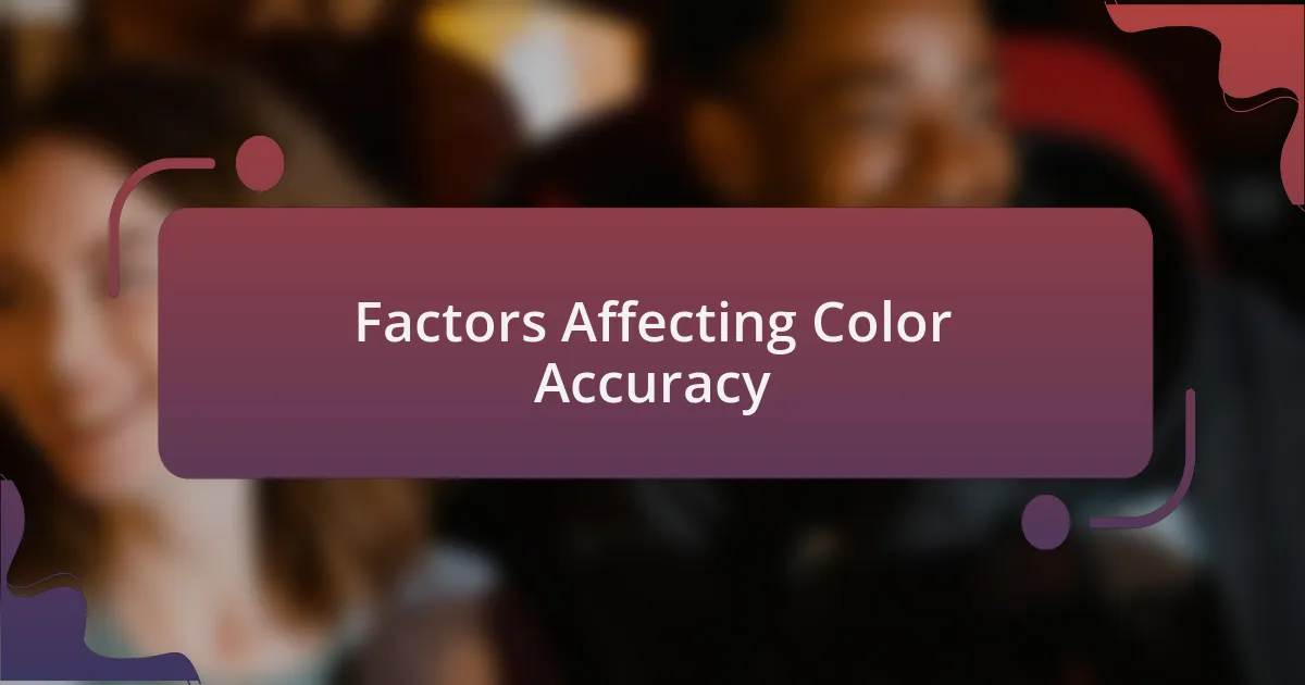 Factors Affecting Color Accuracy