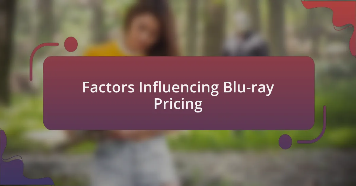 Factors Influencing Blu-ray Pricing