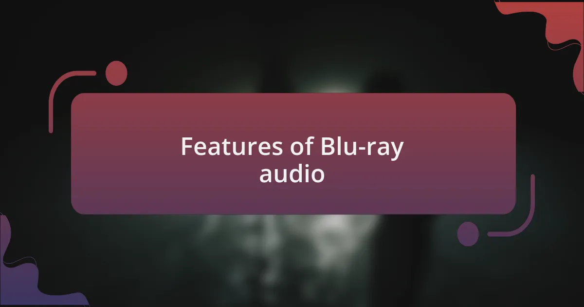 Features of Blu-ray audio