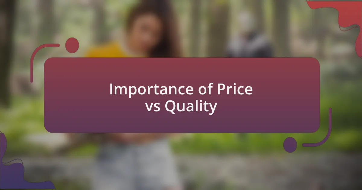 Importance of Price vs Quality