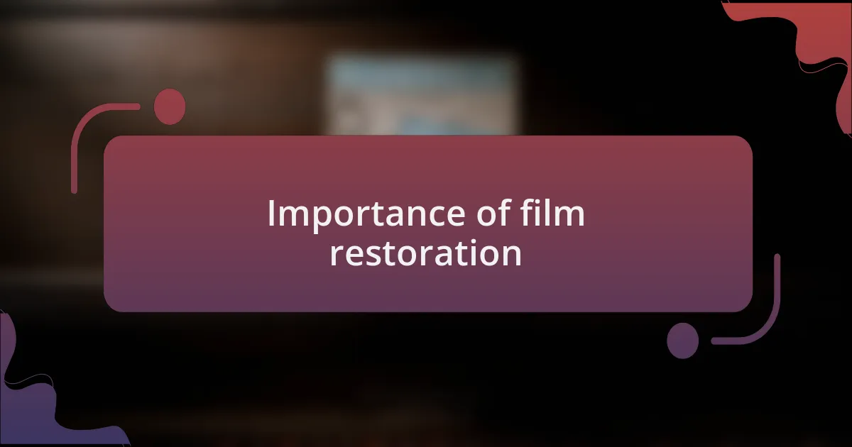 Importance of film restoration