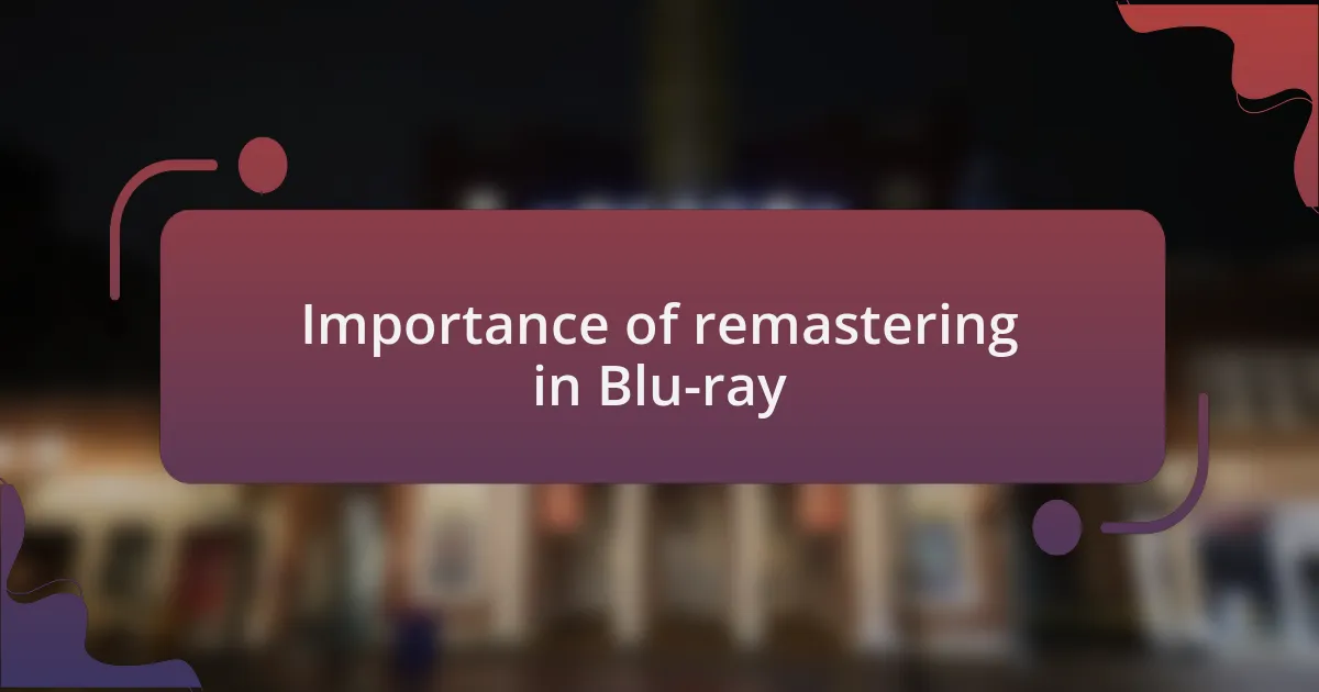 Importance of remastering in Blu-ray