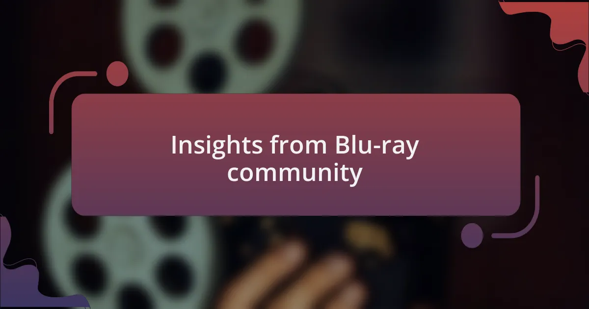 Insights from Blu-ray community