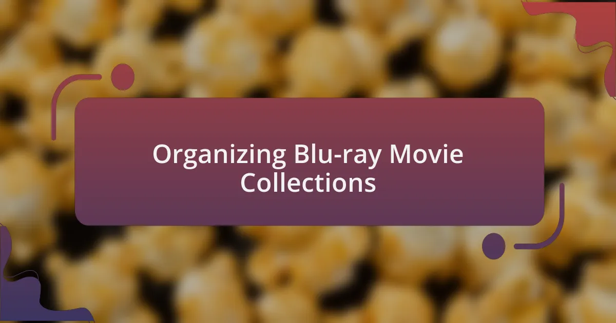 Organizing Blu-ray Movie Collections