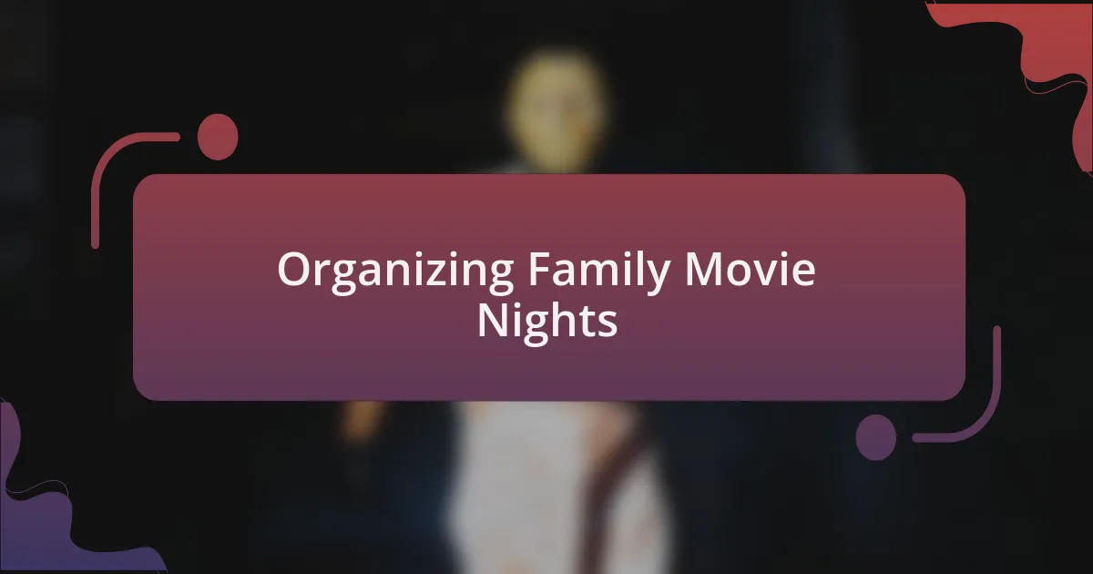 Organizing Family Movie Nights