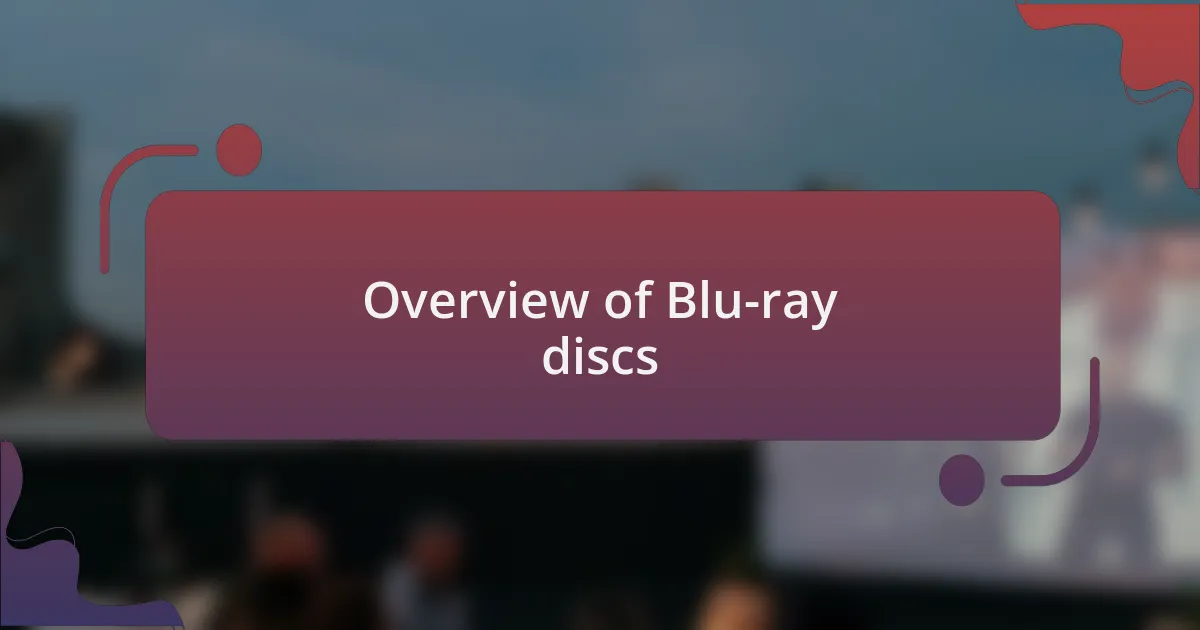 Overview of Blu-ray discs