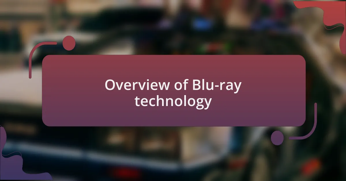 Overview of Blu-ray technology