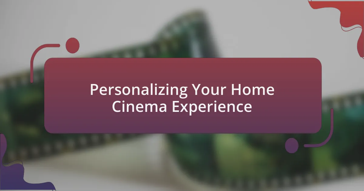 Personalizing Your Home Cinema Experience