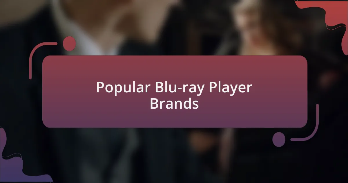Popular Blu-ray Player Brands