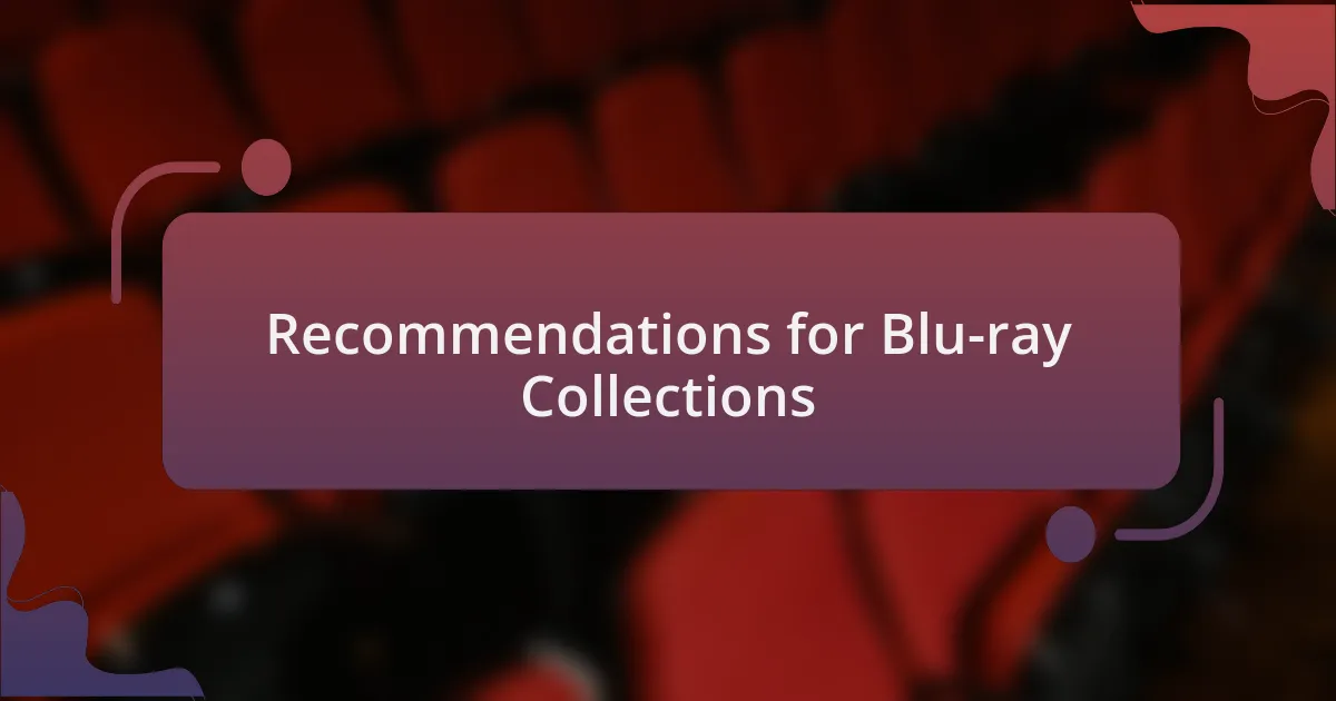 Recommendations for Blu-ray Collections