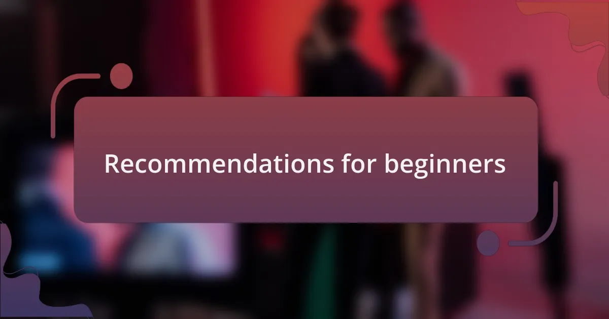 Recommendations for beginners