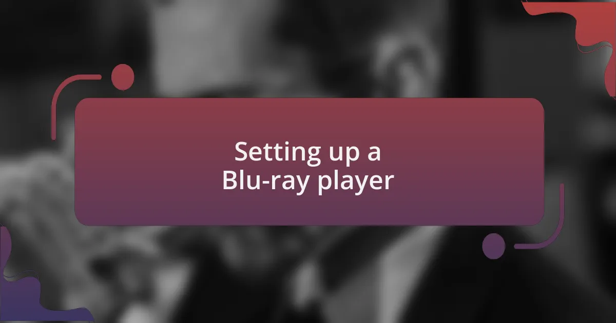 Setting up a Blu-ray player