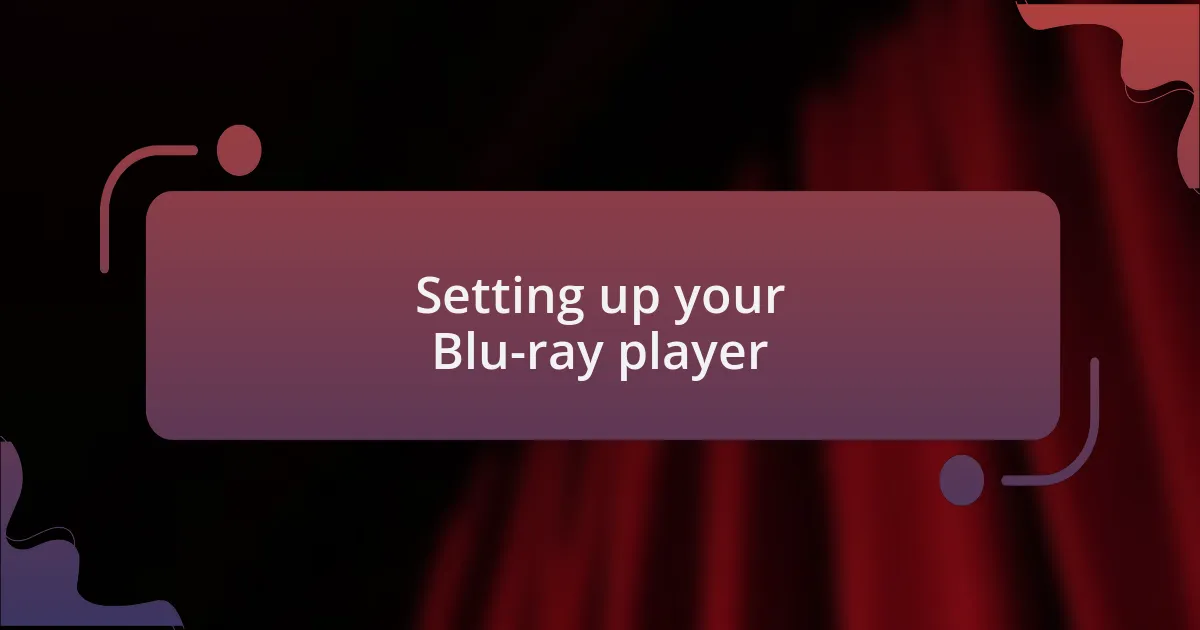 Setting up your Blu-ray player