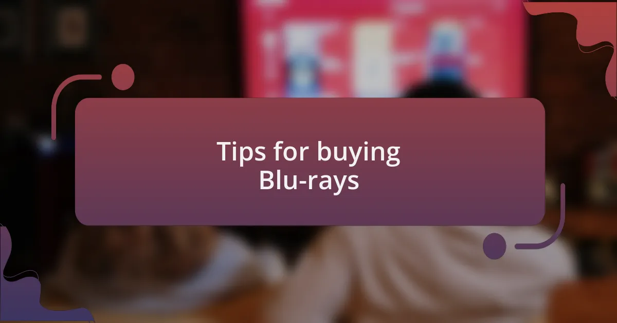 Tips for buying Blu-rays