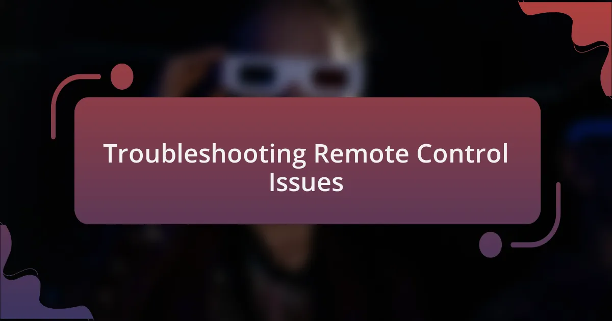 Troubleshooting Remote Control Issues