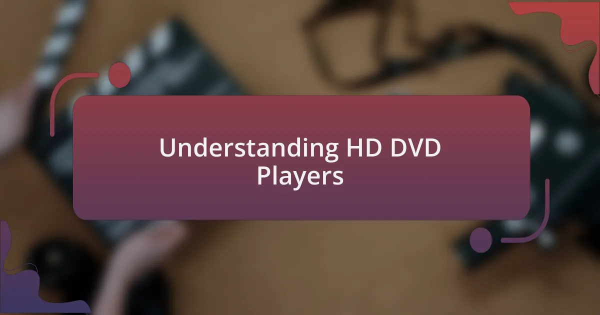 Understanding HD DVD Players