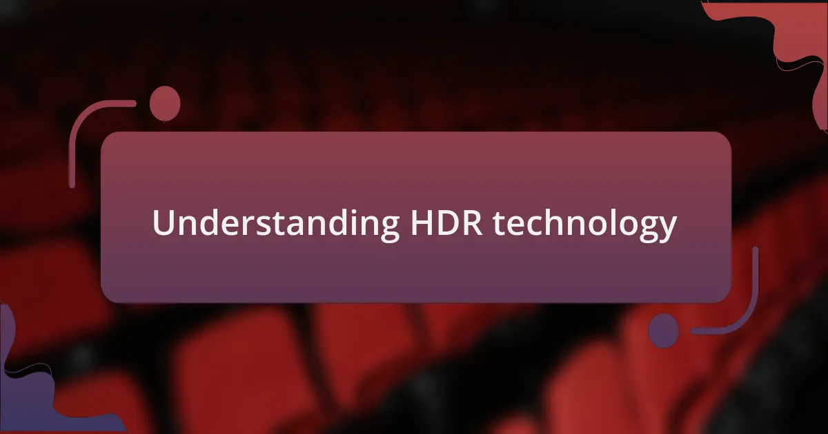 Understanding HDR technology